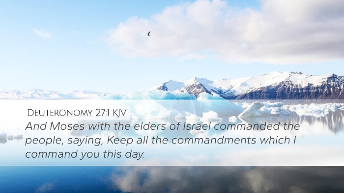 Deuteronomy 27:1 Bible Commentary
