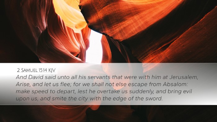 2 Samuel 15:14 Bible Commentary