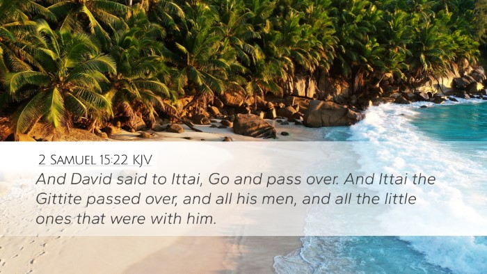 2 Samuel 15:22 Bible Commentary
