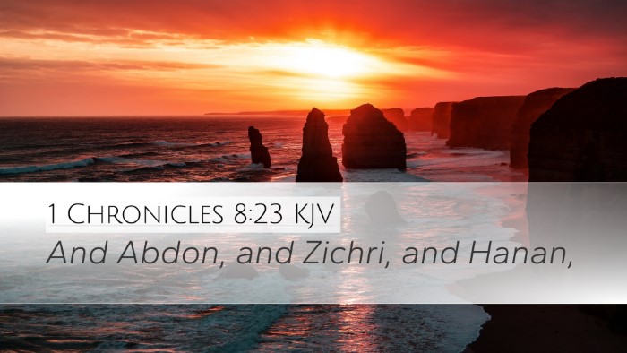 1 Chronicles 8:23 Bible Commentary