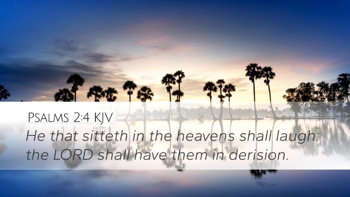 Psalms 2:4 Bible Commentary