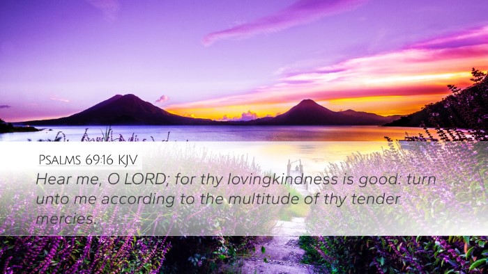 Psalms 69:16 Bible Commentary