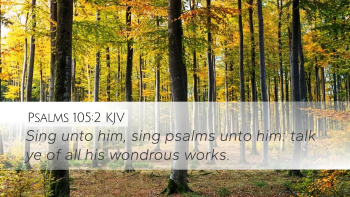 Psalms 105:2 Bible Commentary