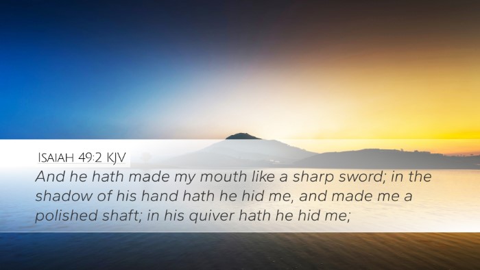 Isaiah 49:2 Bible Commentary