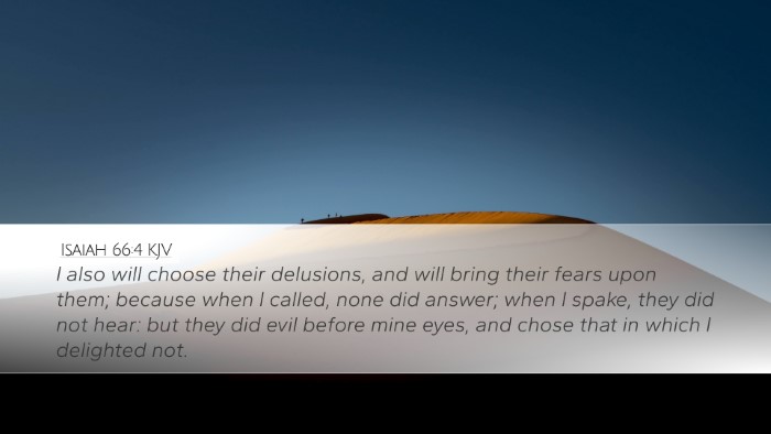 Isaiah 66:4 Bible Commentary