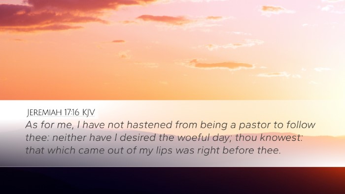 Jeremiah 17:16 Bible Commentary