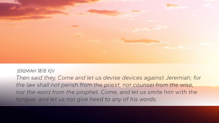 Jeremiah 18:18 Bible Commentary