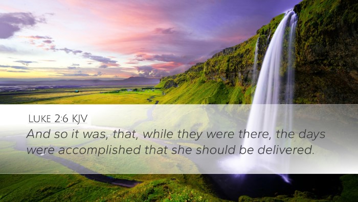Luke 2:6 Bible Commentary