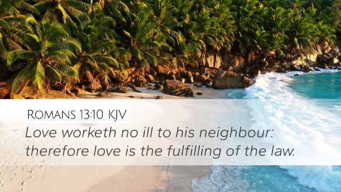 Romans 13:10 Bible Commentary