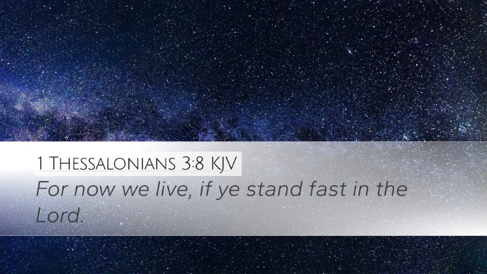 1 Thessalonians 3:8 Bible Commentary